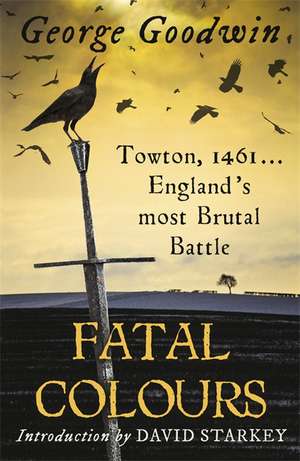 Fatal Colours de George Goodwin