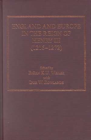 England and Europe in the Reign of Henry III (1216–1272) de Ifor W. Rowlands