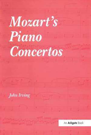 Mozart's Piano Concertos de John Irving