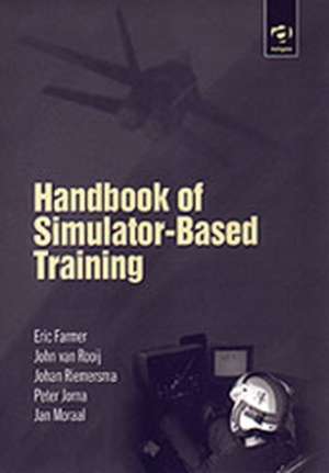 Handbook of Simulator-Based Training de Eric Farmer