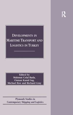 Developments in Maritime Transport and Logistics in Turkey de Mahmut Celal Barla