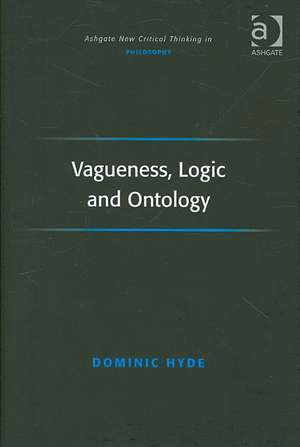 Vagueness, Logic and Ontology de Dominic Hyde