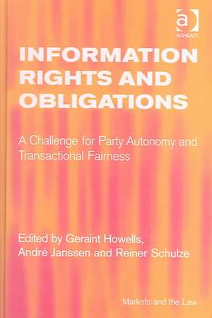 Information Rights and Obligations: A Challenge for Party Autonomy and Transactional Fairness de André Janssen