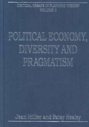 Political Economy, Diversity and Pragmatism: Critical Essays in Planning Theory: Volume 2 de Patsy Healey