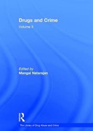 Drugs and Crime: Volume II de Mangai Natarajan