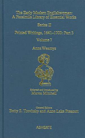 Anna Weamys: Printed Writings 1641–1700: Series II, Part Three, Volume 7 de Marea Mitchell