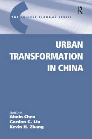 Urban Transformation in China de Gordon G. Liu