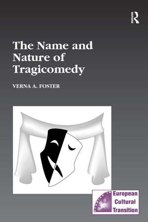 The Name and Nature of Tragicomedy de Verna A. Foster