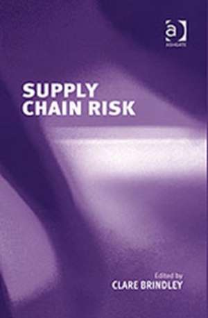 Supply Chain Risk de Clare Brindley