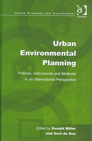 Urban Environmental Planning: Policies, Instruments and Methods in an International Perspective de Gert de Roo