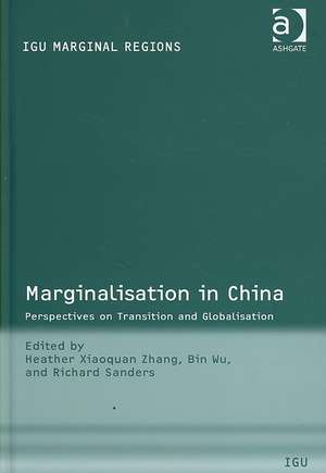 Marginalisation in China: Perspectives on Transition and Globalisation de Bin Wu