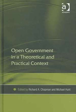 Open Government in a Theoretical and Practical Context de Michael Hunt