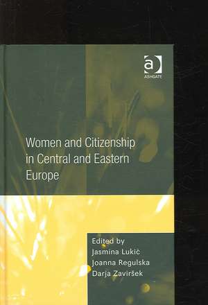 Women and Citizenship in Central and Eastern Europe de Joanna Regulska