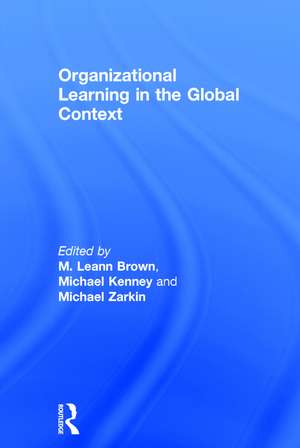 Organizational Learning in the Global Context de Michael Kenney