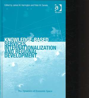 Knowledge-Based Services, Internationalization and Regional Development de Peter Daniels