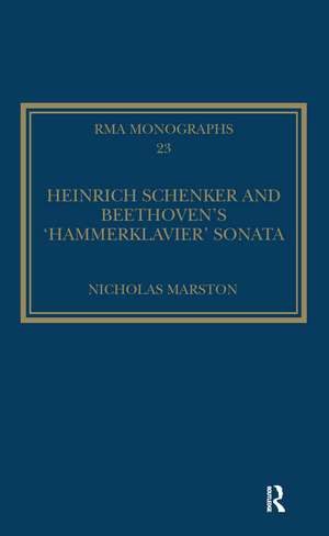 Heinrich Schenker and Beethoven's 'Hammerklavier' Sonata de Nicholas Marston