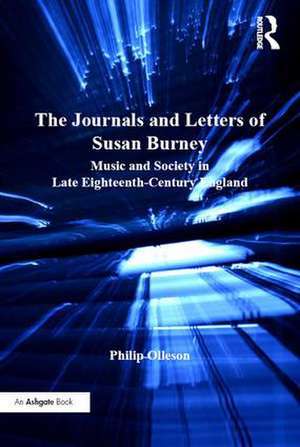 The Journals and Letters of Susan Burney: Music and Society in Late Eighteenth-Century England de Philip Olleson