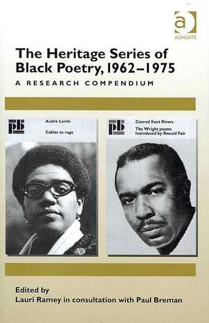 The Heritage Series of Black Poetry, 1962–1975: A Research Compendium de Lauri Ramey