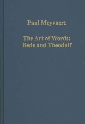 The Art of Words: Bede and Theodulf de Paul Meyvaert