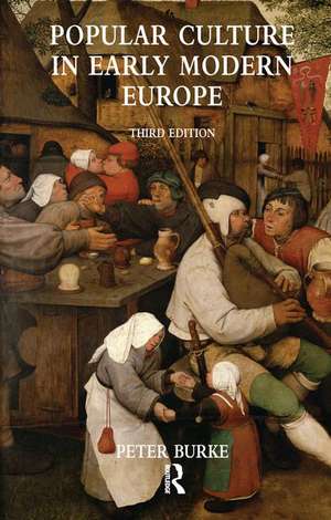 Popular Culture in Early Modern Europe de Peter Burke