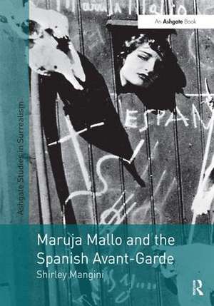 Maruja Mallo and the Spanish Avant-Garde de Shirley Mangini