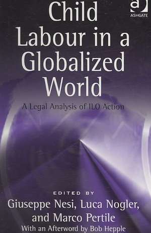 Child Labour in a Globalized World: A Legal Analysis of ILO Action de Luca Nogler