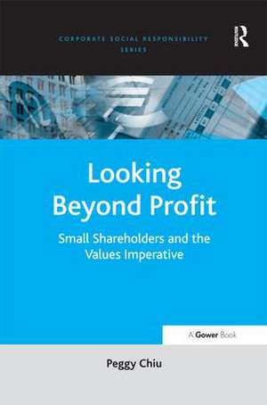 Looking Beyond Profit: Small Shareholders and the Values Imperative de Peggy Chiu