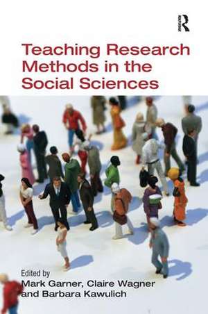 Teaching Research Methods in the Social Sciences de Mark Garner