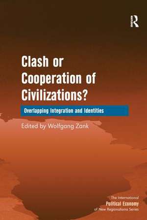 Clash or Cooperation of Civilizations?: Overlapping Integration and Identities de Wolfgang Zank