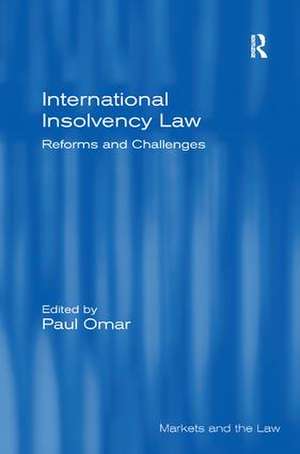 International Insolvency Law: Reforms and Challenges de Paul Omar