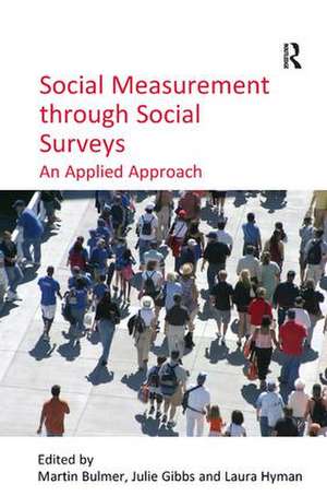 Social Measurement through Social Surveys: An Applied Approach de Julie Gibbs