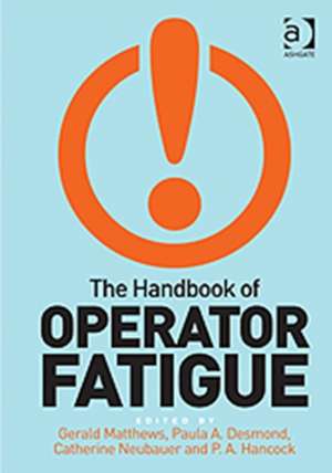 The Handbook of Operator Fatigue de Gerald Matthews