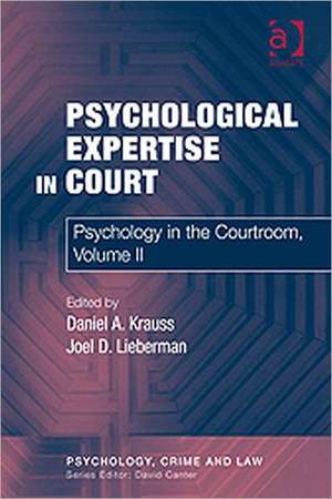 Psychological Expertise in Court: Psychology in the Courtroom, Volume II de Daniel A. Krauss