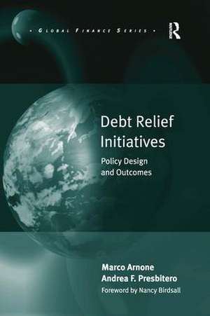 Debt Relief Initiatives: Policy Design and Outcomes de Marco Arnone