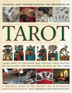 Reading and Understanding the Mysteries of Tarot: Learn How to Discover and Explain Your Destiny by Unlocking the Fascinating Secrets of the Cards de David Bourne