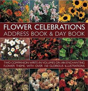 Flower Celebrations Address Book & Day Book: A Day Book & Book of Inspirations de A. Lorenz