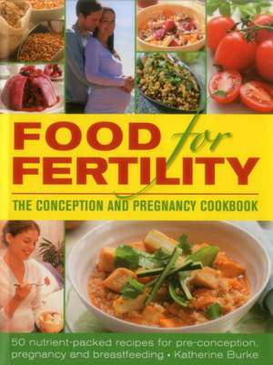 Food for Fertility de Katherine Burke