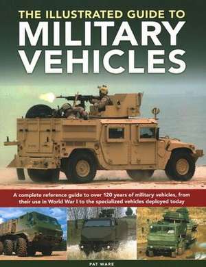 Military Vehicles , The World Encyclopedia of de Pat Ware