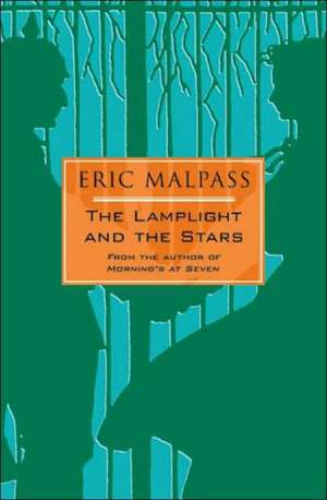 The Lamplight And The Stars de Eric Malpass