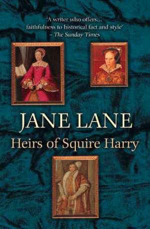 The Heirs Of Squire Harry de Jane Lane