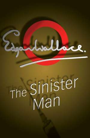 The Sinister Man de Edgar Wallace