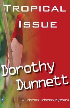 The Tropical Issue: Dolly and the Bird of Paradise de Dorothy Dunnett