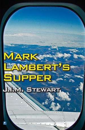 Mark Lambert's Supper de J. I. M. Stewart