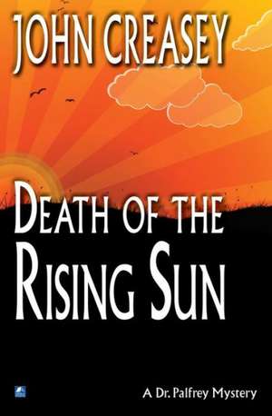 Death in the Rising Sun de John Creasey