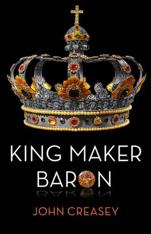 King Maker Baron de John Creasey