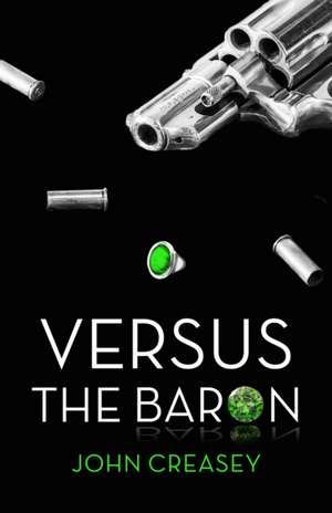 Versus the Baron: (Writing as Anthony Morton) de John Creasey