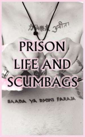 Prison Life and Scumbags de Jon O'Brien