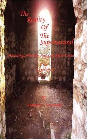 Reality of the Supernatural de Demetra S. Gerontakis