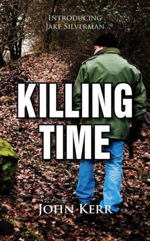 Killing Time de John Psychologist Kerr