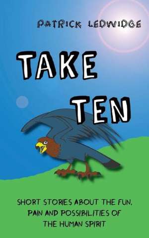 Take Ten de Patrick Ledwidge